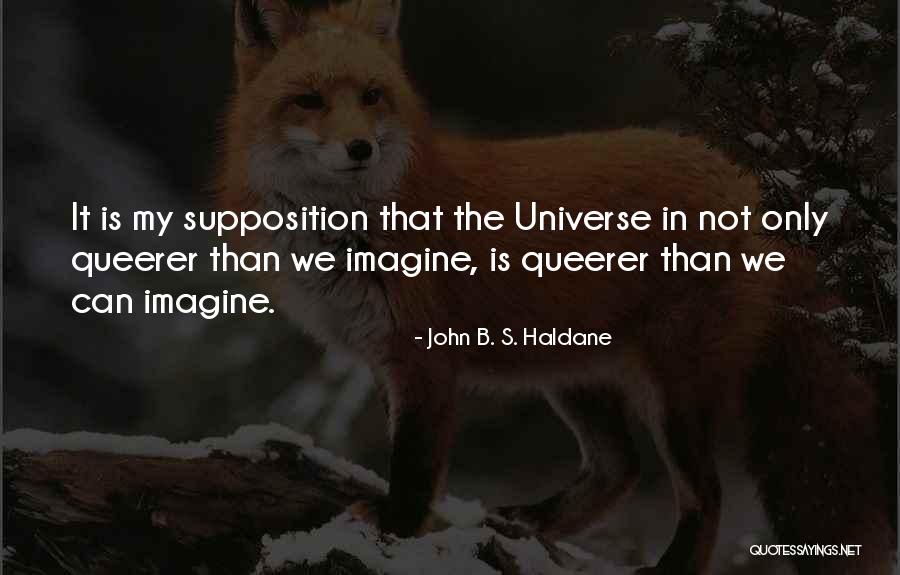 John B. S. Haldane Quotes 1058050 John B. S. Haldane Quotes 1058050