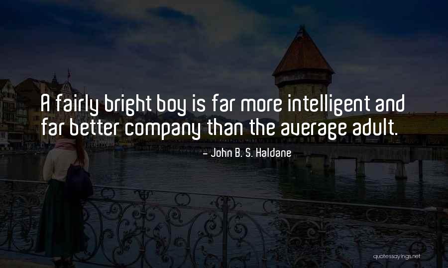 John B. S. Haldane Quotes 113034 John B. S. Haldane Quotes 113034