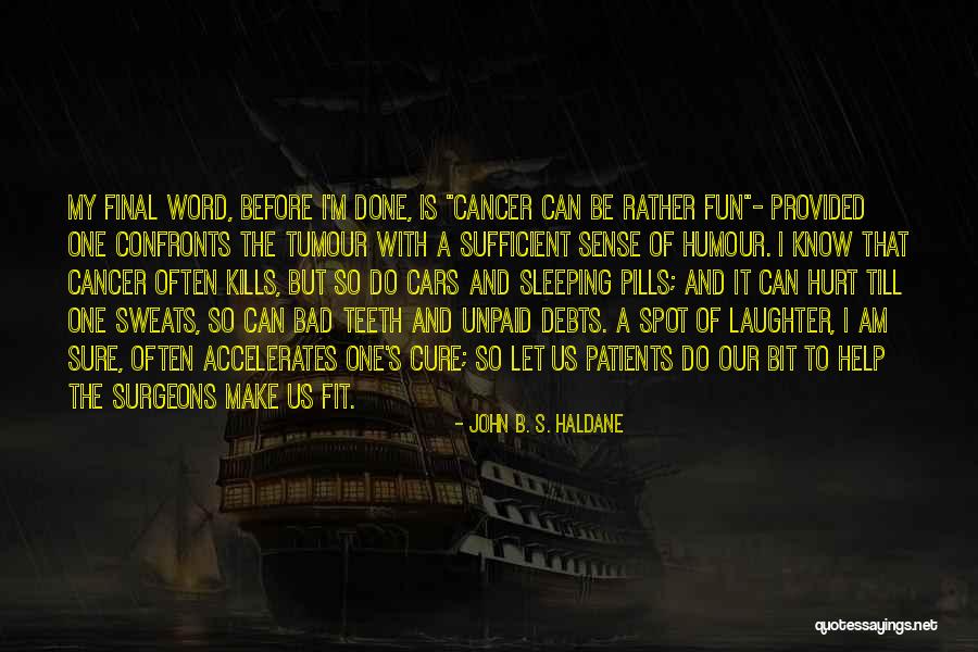 John B. S. Haldane Quotes 1270511 John B. S. Haldane Quotes 1270511