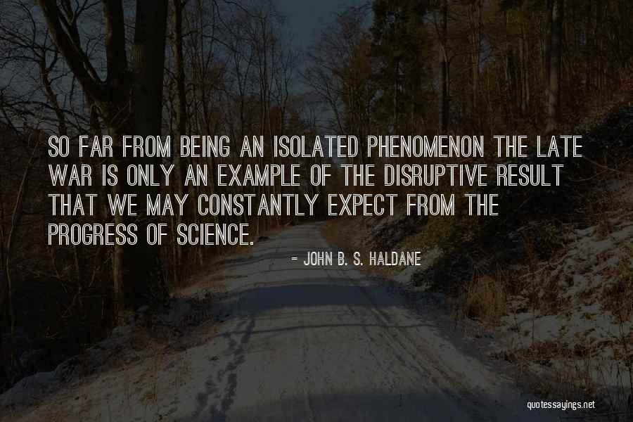 John B. S. Haldane Quotes 1592046 John B. S. Haldane Quotes 1592046