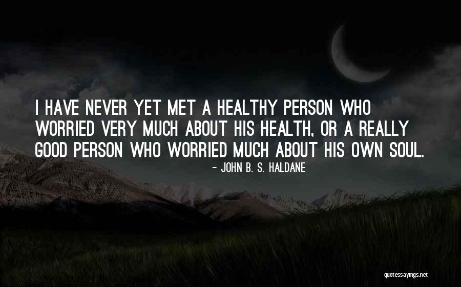 John B. S. Haldane Quotes 1789024 John B. S. Haldane Quotes 1789024