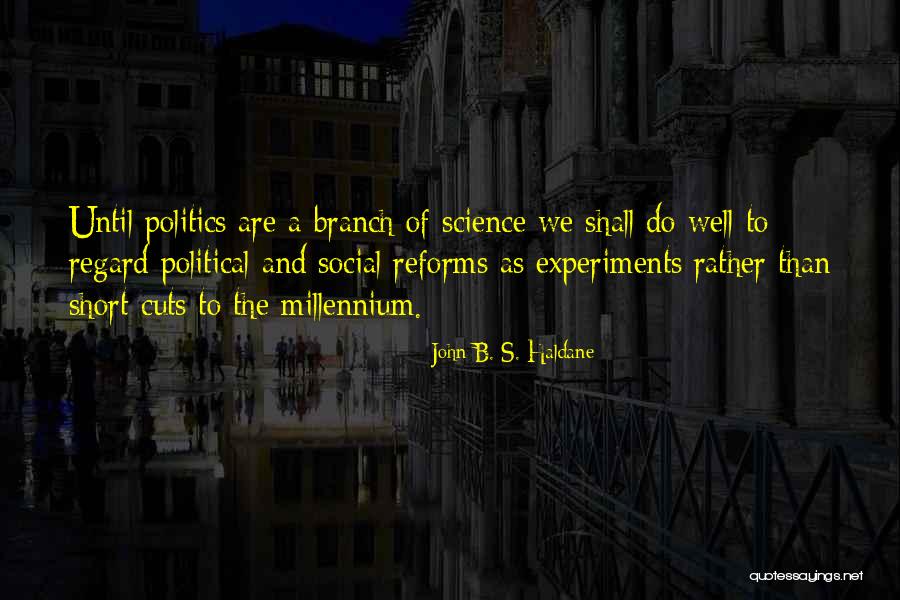John B. S. Haldane Quotes 768267 John B. S. Haldane Quotes 768267