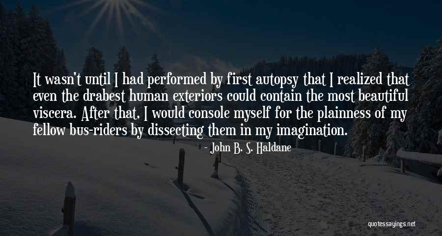 John B. S. Haldane Quotes 846632 John B. S. Haldane Quotes 846632