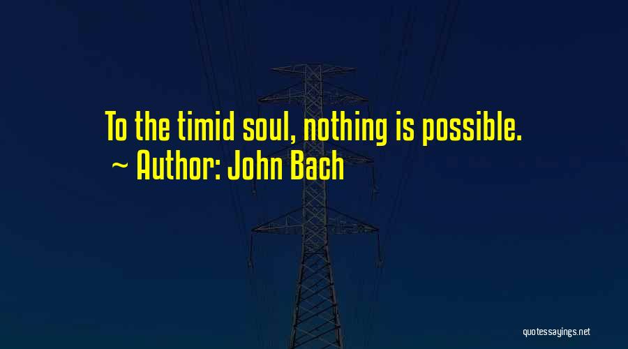 John Bach Quotes 2228030