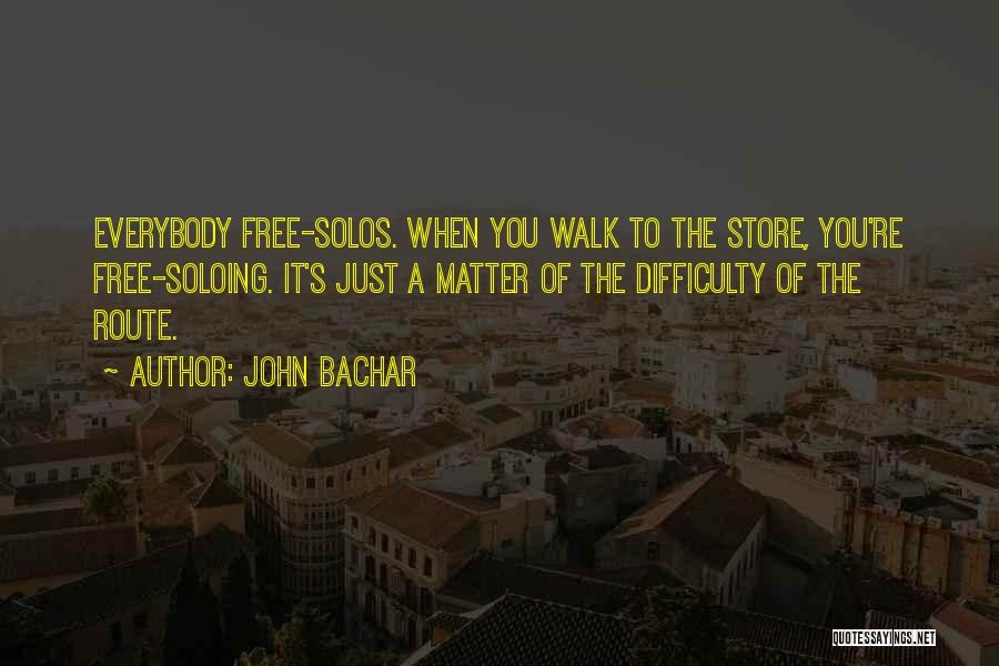 John Bachar Quotes 146315