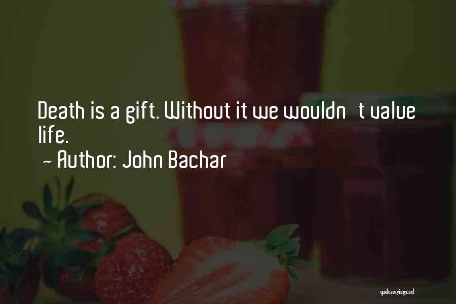 John Bachar Quotes 495476