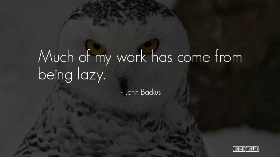 John Backus Quotes 388816 John Backus Quotes 388816