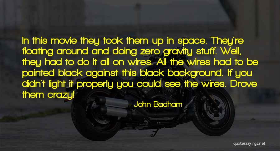 John Badham Quotes 1833123