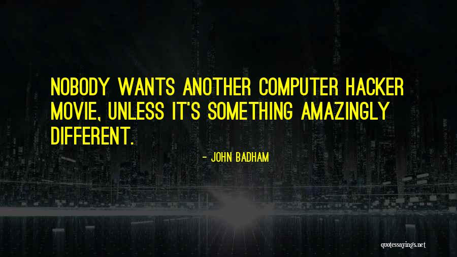 John Badham Quotes 2161237