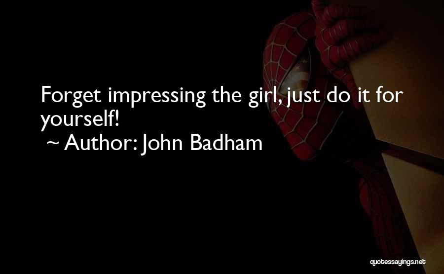 John Badham Quotes 524916