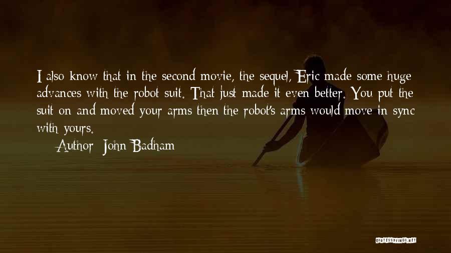 John Badham Quotes 699428