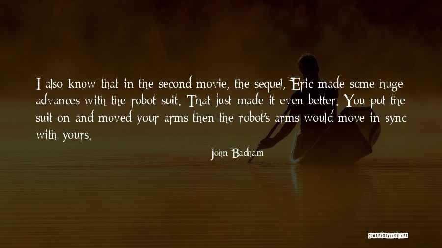 John Badham Quotes 699428