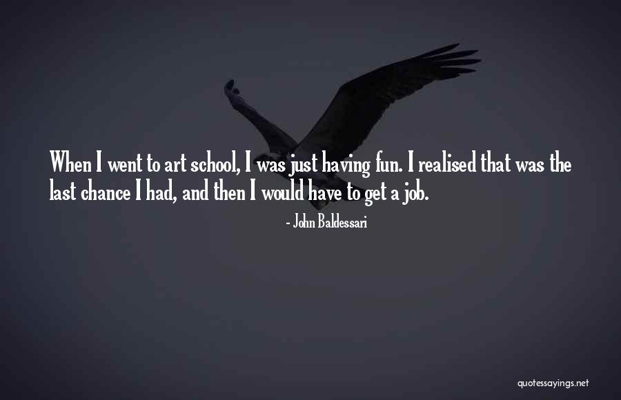 John Baldessari Quotes 1138040 John Baldessari Quotes 1138040