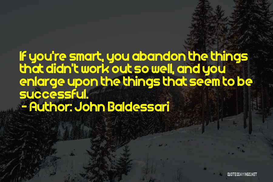 John Baldessari Quotes 1920951