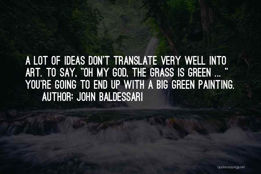 John Baldessari Quotes 2023532