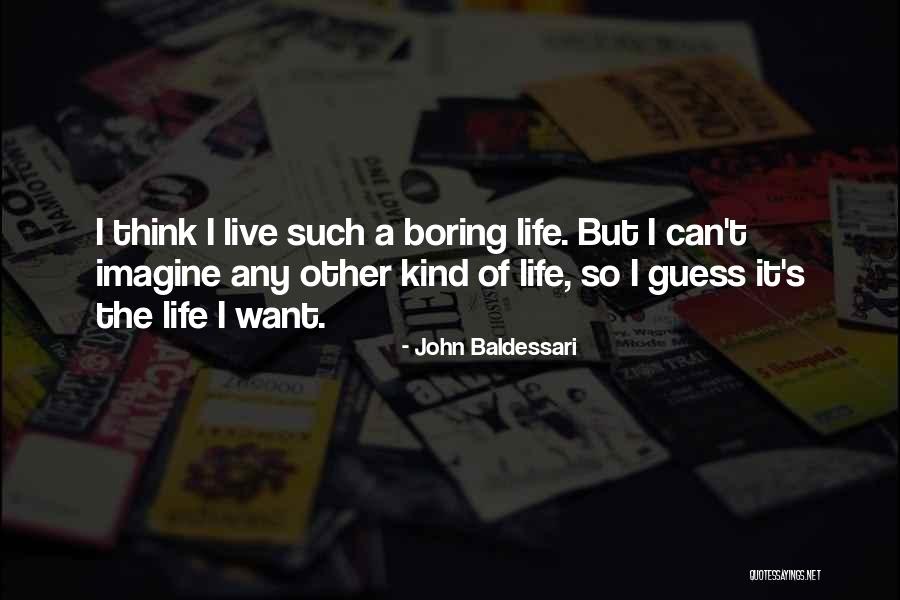 John Baldessari Quotes 346892 John Baldessari Quotes 346892
