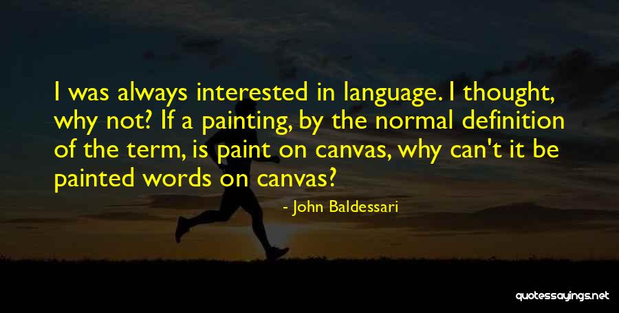 John Baldessari Quotes 399033