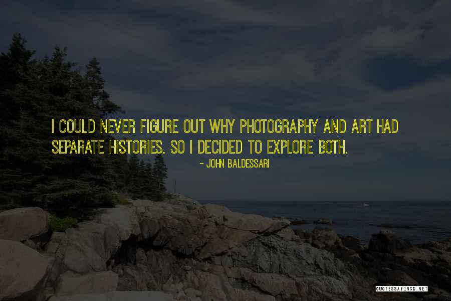 John Baldessari Quotes 567657 John Baldessari Quotes 567657