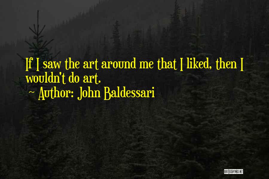 John Baldessari Quotes 842705