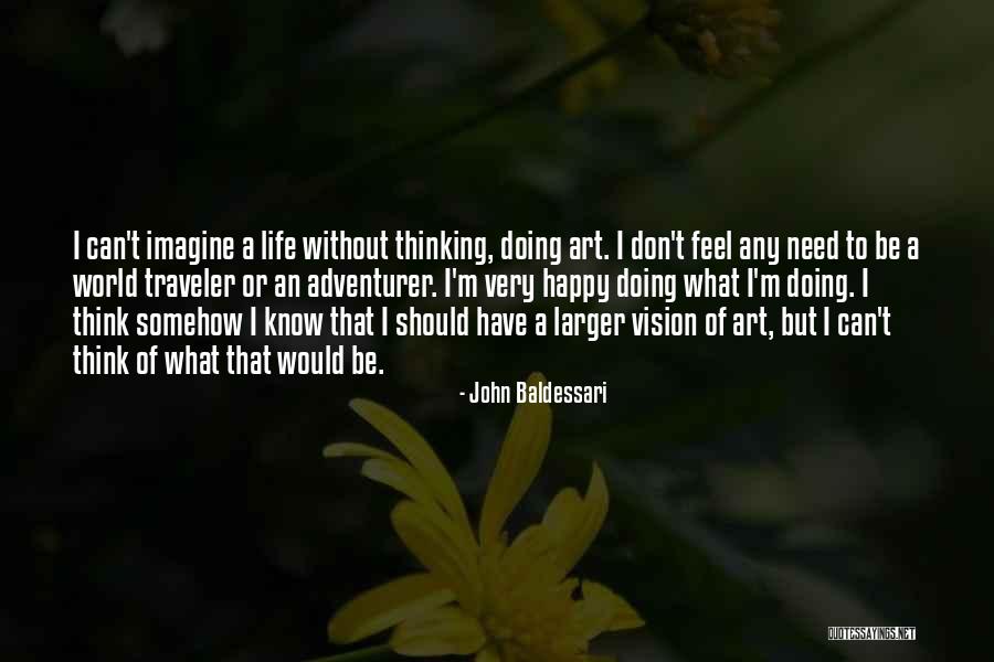 John Baldessari Quotes 950784