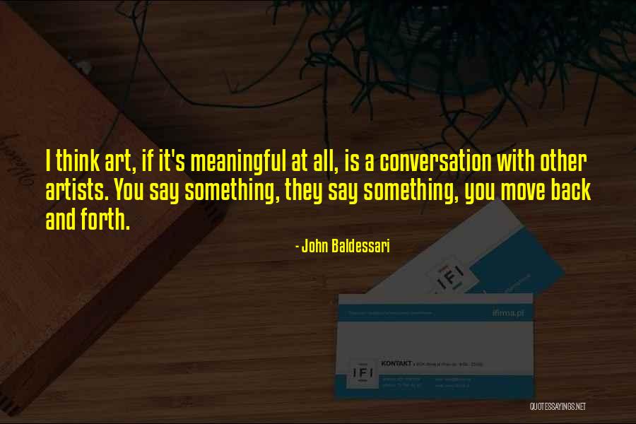 John Baldessari Quotes 991227 John Baldessari Quotes 991227