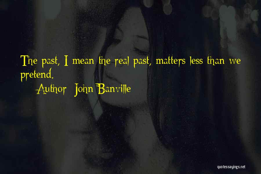 John Banville Quotes 1249024