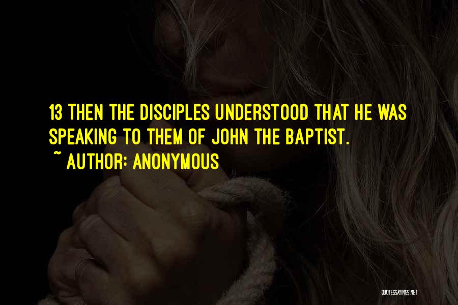 John Baptist Quotes By Anonymous