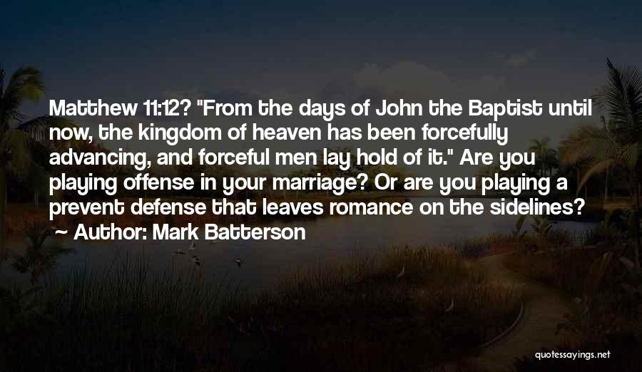 John Baptist Quotes By Mark Batterson