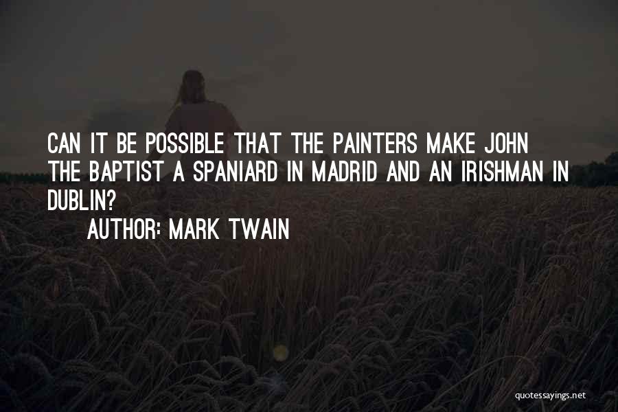 John Baptist Quotes By Mark Twain