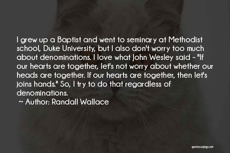 John Baptist Quotes By Randall Wallace