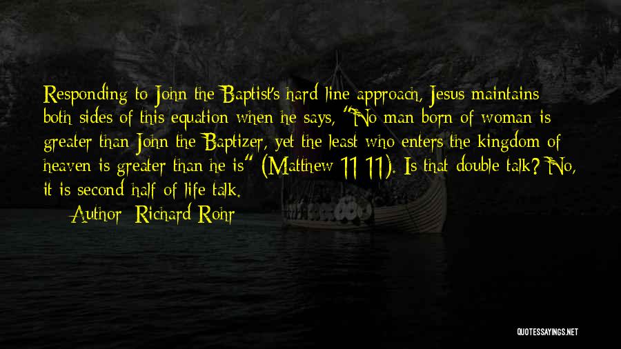 John Baptist Quotes By Richard Rohr