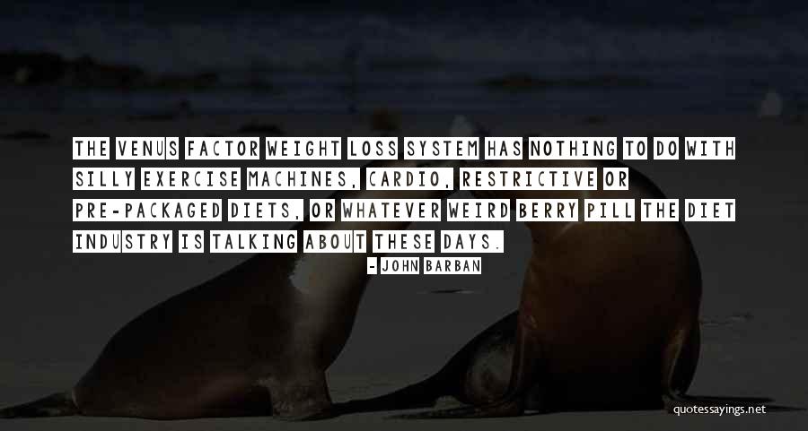 John Barban Quotes 580222 John Barban Quotes 580222