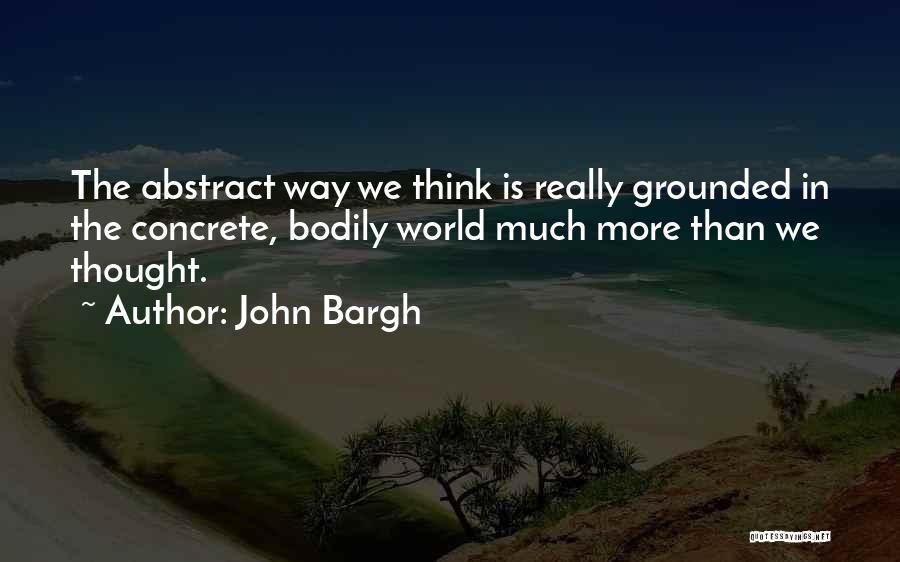 John Bargh Quotes 377477