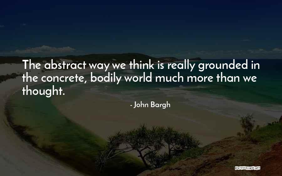 John Bargh Quotes 377477 John Bargh Quotes 377477