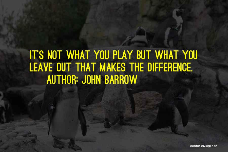 John Barrow Quotes 1209622