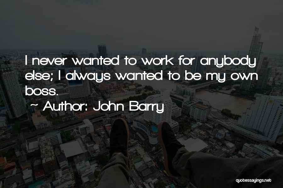 John Barry Quotes 408673