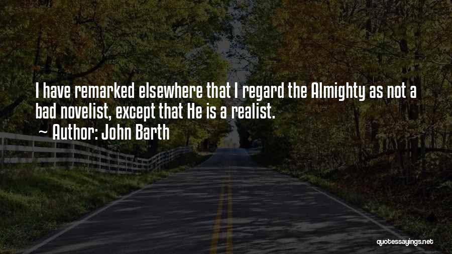 John Barth Quotes 470550