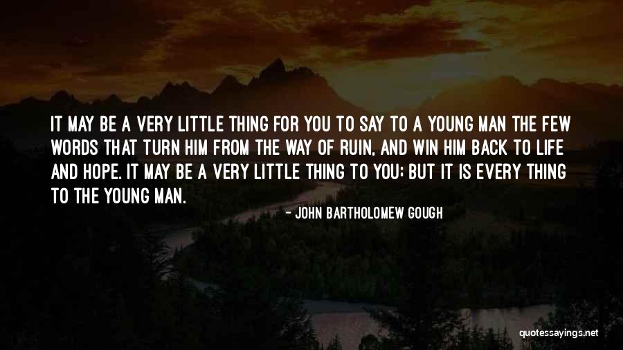 John Bartholomew Gough Quotes 1632279