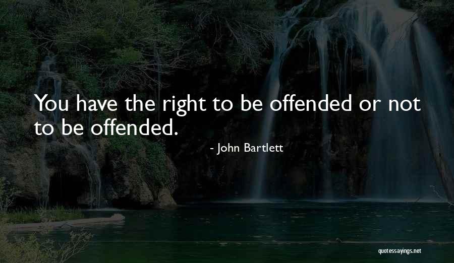 John Bartlett Quotes 1692922 John Bartlett Quotes 1692922