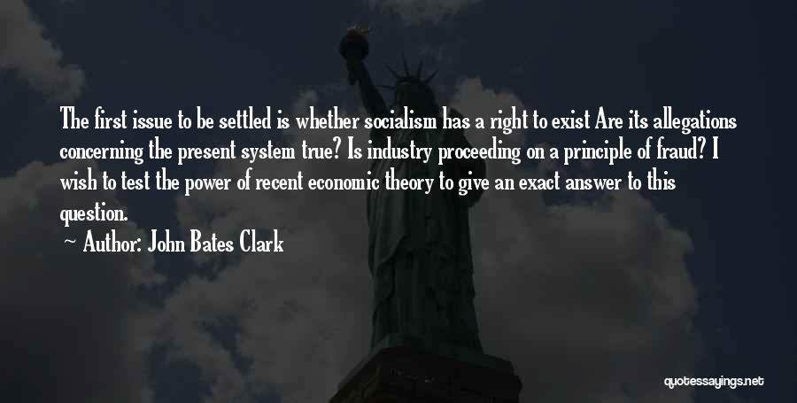 John Bates Quotes By John Bates Clark