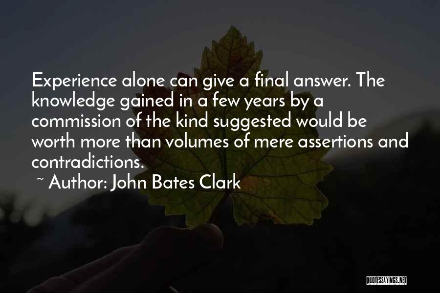 John Bates Quotes By John Bates Clark