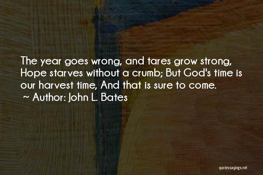 John Bates Quotes By John L. Bates