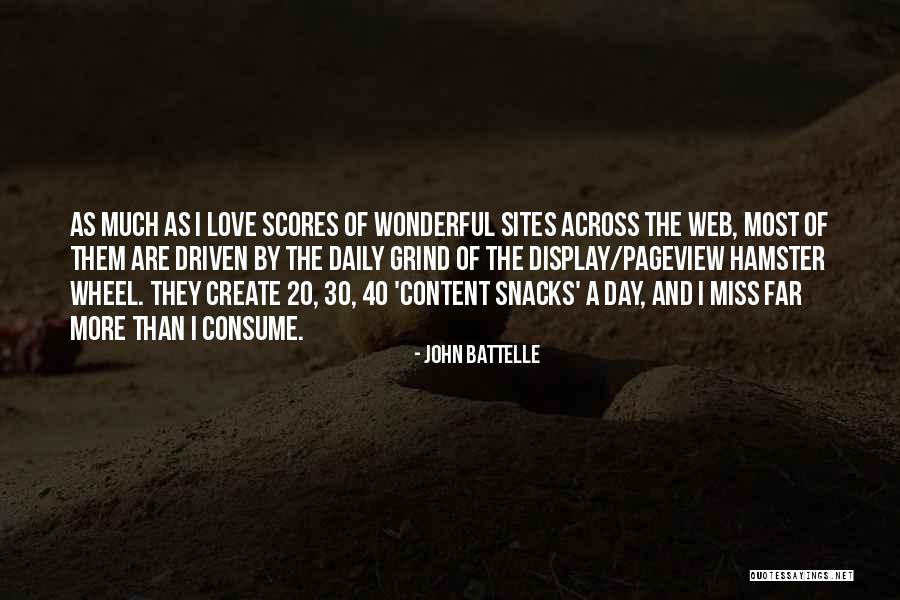 John Battelle Quotes 1411430 John Battelle Quotes 1411430