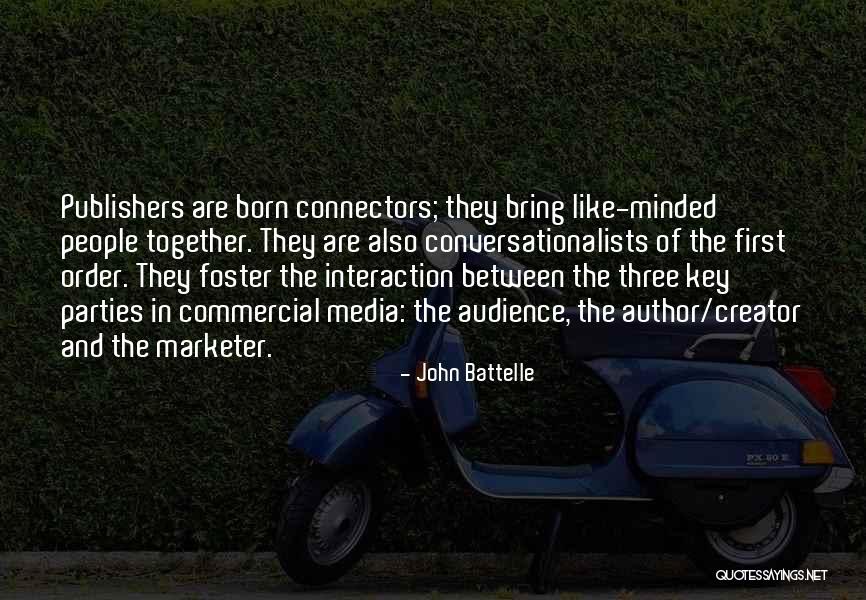 John Battelle Quotes 1497014 John Battelle Quotes 1497014