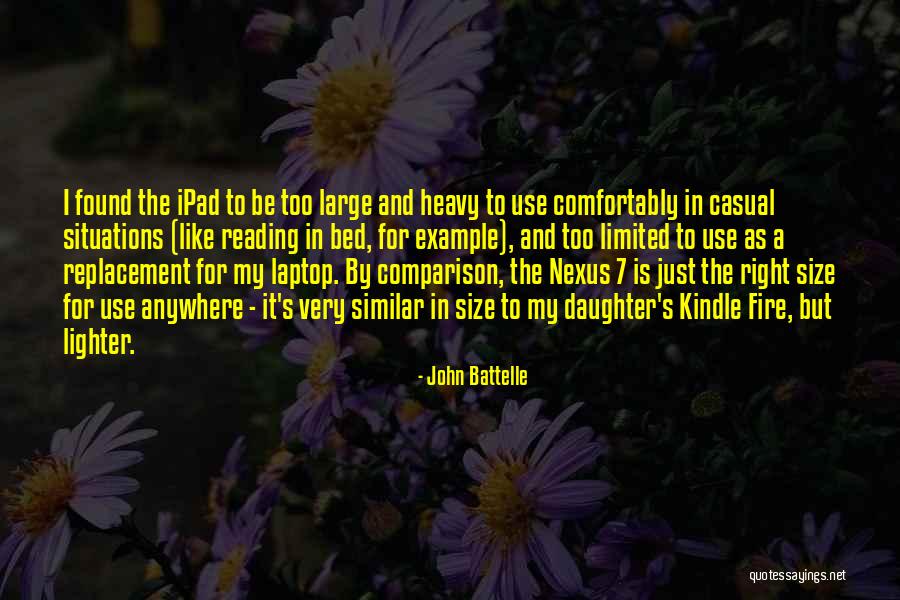 John Battelle Quotes 154975 John Battelle Quotes 154975