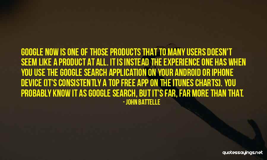 John Battelle Quotes 1702059 John Battelle Quotes 1702059