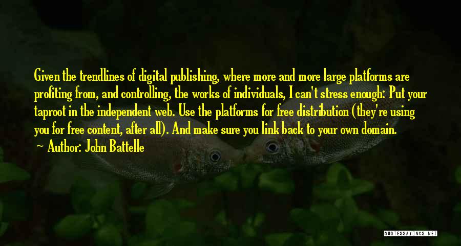 John Battelle Quotes 1769681