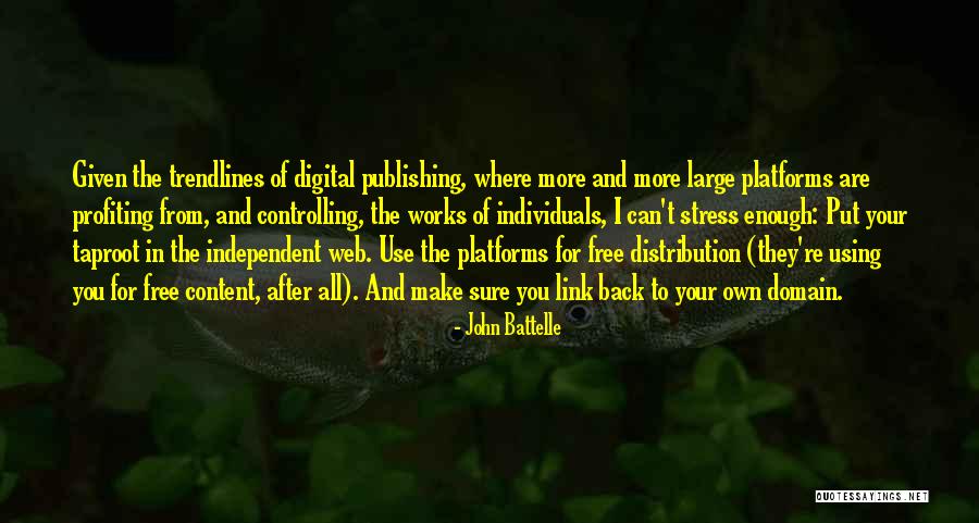 John Battelle Quotes 1769681 John Battelle Quotes 1769681