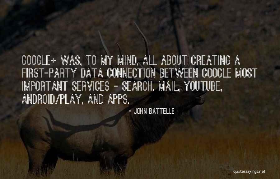 John Battelle Quotes 1937418 John Battelle Quotes 1937418