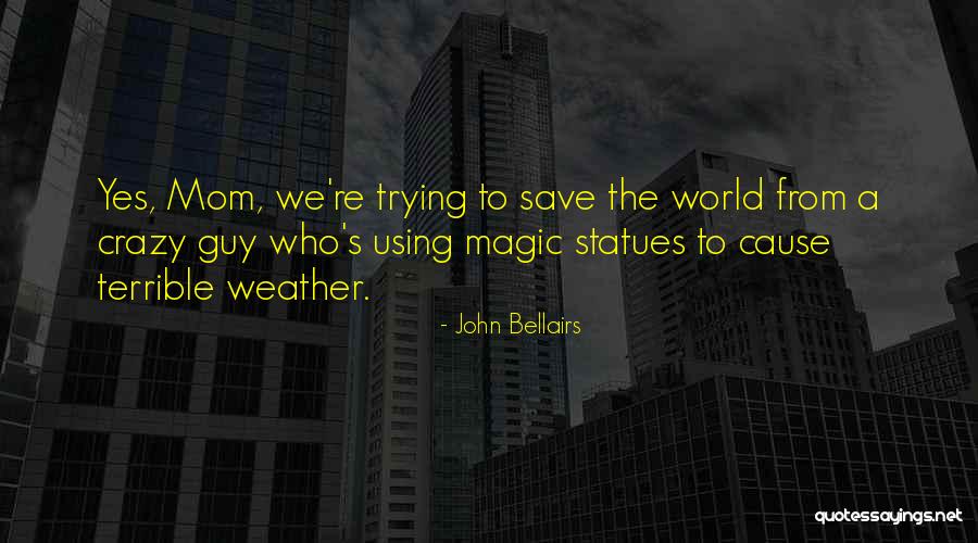 John Bellairs Quotes 934227